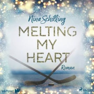 Melting my heart audiobook, Nina Schilling