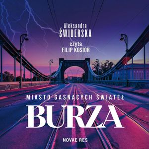 Miasto Gasnących Świateł. Burza, Aleksandra Świderska
