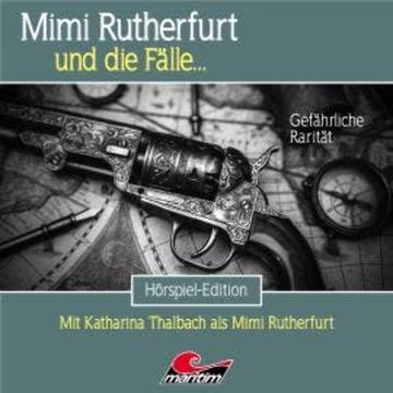 Mimi Rutherfurt, Folge 53: Gefährliche Rarität audiobook, Thorsten Beckmann