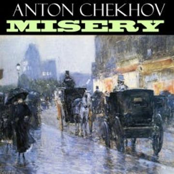 Misery audiobook, Anton Chekhov