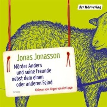 Mörder Anders und seine Freunde nebst dem einen oder anderen Feind audiobook, Jonas Jonasson