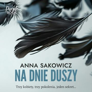 Na dnie duszy audiobook, Anna Sakowicz