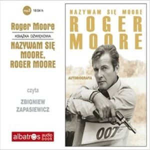 Nazywam się Moore, Roger Moore. Autobiografia, Roger Moore