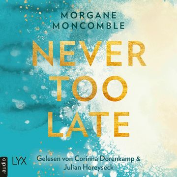 Never Too Late audiobook, Morgane Moncomble