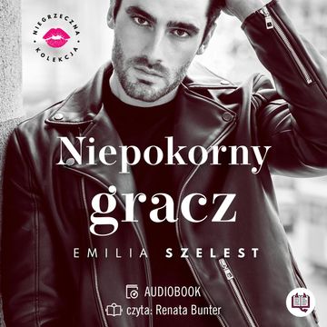 Niepokorny gracz audiobook, Emilia Szelest
