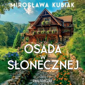 Osada w Słonecznej, Mirosława Kubiak
