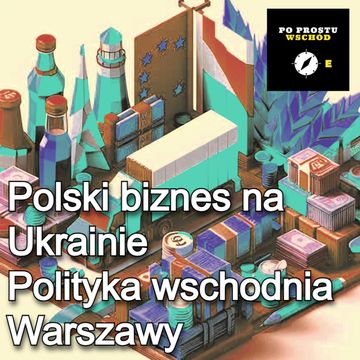 Polski biznes na Ukrainie. Polityka wschodnia Warszawy. Goście: Emilewicz, Bagliuk, Brzeziecki audiobook, Piotr Pogorzelski