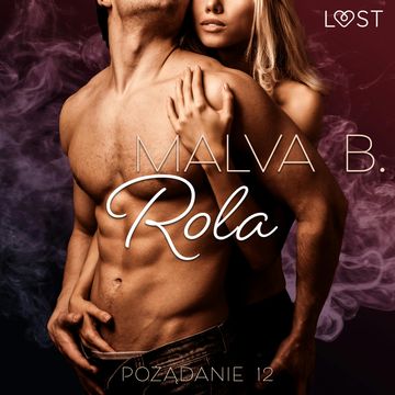Pożądanie 12: Rola. Opowiadanie erotyczne audiobook, Malva B
