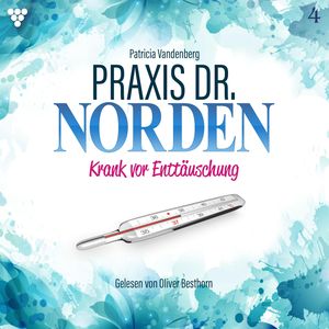 Praxis Dr. Norden 4 – Arztroman, Patricia Vandenberg