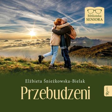 Przebudzeni audiobook, Elżbieta Śnieżkowska-Bielak