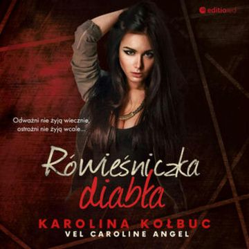 Rówieśniczka diabła audiobook, Karolina Kołbuc vel. Caroline Angel