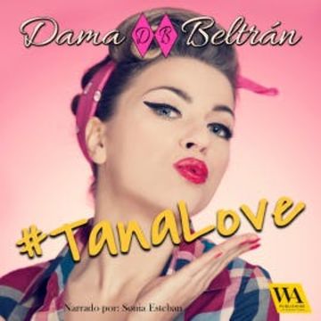 #TanaLove audiobook, Dama Beltrán