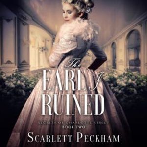 The Earl I Ruined, Scarlett Peckham