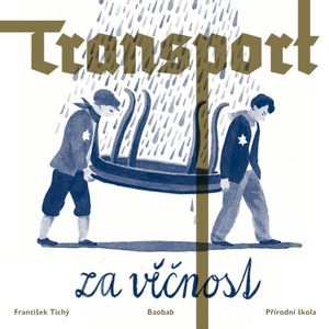 Transport za věčnost, František Tichý