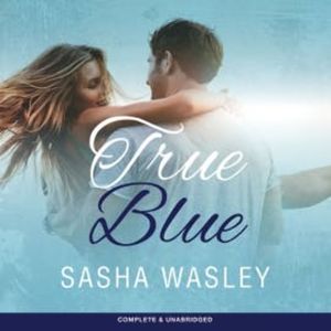 True Blue, Sasha Wasley