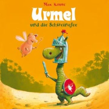 Urmel und die Schweinefee audiobook, Max Kruse