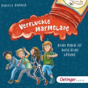 Verfluchte Marmelade. Keine Panik ist auch keine Lösung audiobook, Daniela Dammer