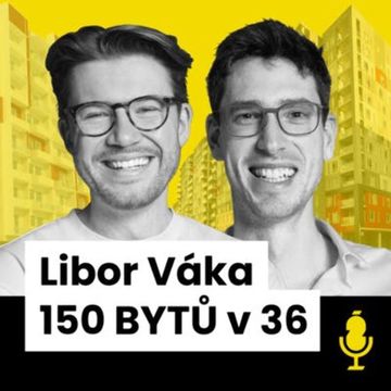VLASTNÍ 150 BYTŮ V HODNOTĚ 200 MILIONŮ KČ. „V nájmu bych nikdy nebydlel", říká investor Libor Váka audiobook, Vojta Žižka