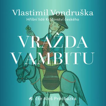 Vražda v ambitu audiobook, Vlastimil Vondruška