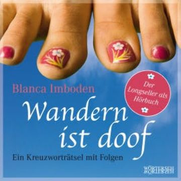 Wandern ist doof audiobook, Blanca Imboden