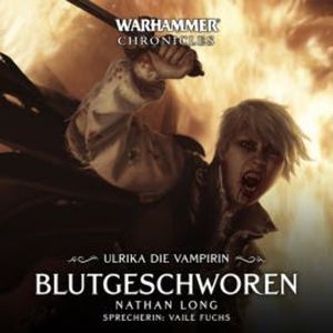 Warhammer Chronicles: Ulrika die Vampirin 03, Nathan Long