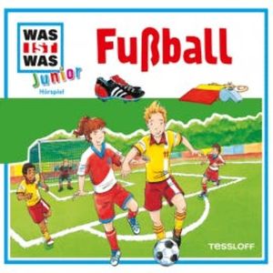 WAS IST WAS Junior Hörspiel: Fußball, Friederike Wilhelmi