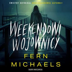 Weekendowi wojownicy, Fern Michaels
