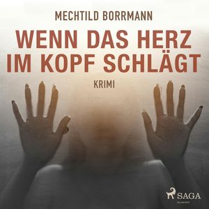 Wenn das Herz im Kopf schlägt, Mechtild Borrmann