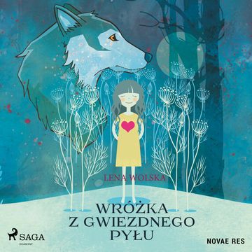 Wróżka z gwiezdnego pyłu audiobook, Lena Wolska