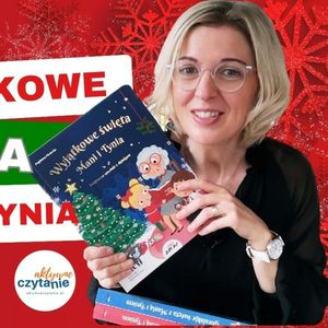 Wyjątkowe święta Mani i Tynia (3-5 lat), Anna Jankowska