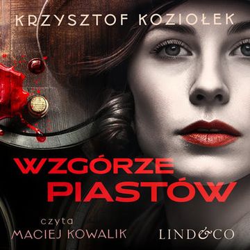 Wzgórze Piastów audiobook, Krzysztof Koziołek