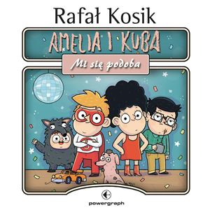 Amelia i Kuba. Mi się podoba, Rafał Kosik