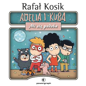 Amelia i Kuba. Mi się podoba audiobook, Rafał Kosik