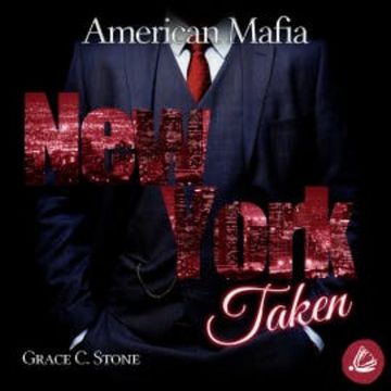 American Mafia. New York Taken audiobook, Grace C. Stone