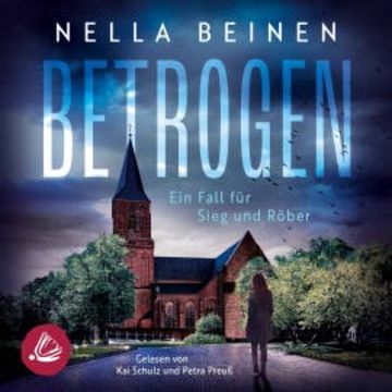 Betrogen - Ein Fall für Sieg und Röber audiobook, Nella Beinen