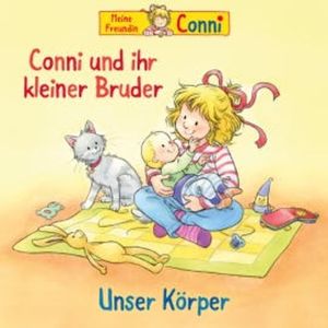 Conni und ihr kleiner Bruder / Unser Körper, Hans-Joachim Herwald