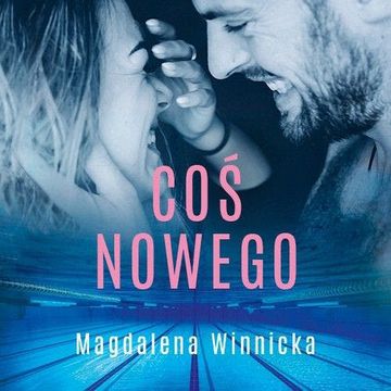 Coś nowego audiobook, Magdalena Winnicka