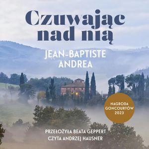 Czuwając nad nią, Jean-Baptiste Andrea