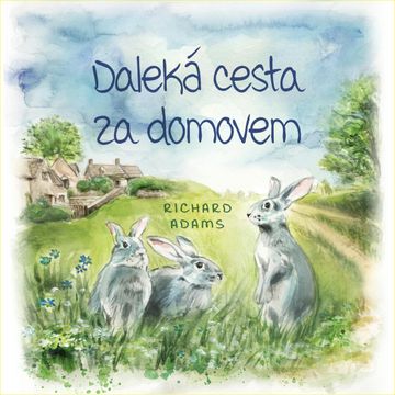 Daleká cesta za domovem, Richard Adams