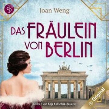 Das Fräulein von Berlin (Ungekürzt) audiobook, Joan Weng