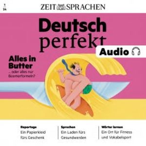 Deutsch lernen Audio –Alles in Butter, Alia Begisheva