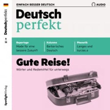 Deutsch lernen Audio - Gute Reise! audiobook, Spotlight Verlag
