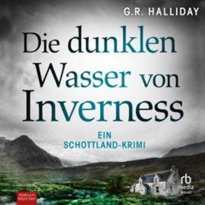 Die dunklen Wasser von Inverness, G.R. Halliday