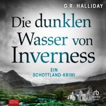 Die dunklen Wasser von Inverness audiobook, G.R. Halliday