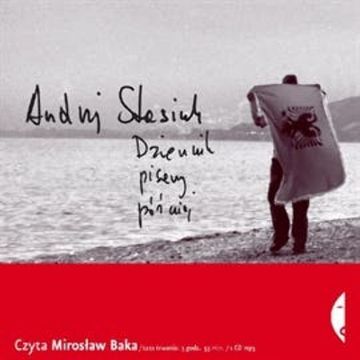 Dziennik pisany później audiobook, Andrzej Stasiuk