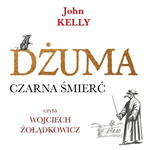 Dżuma. Czarna śmierć, John Kelly