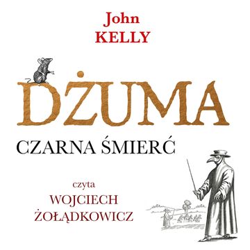 Dżuma. Czarna śmierć audiobook, John Kelly