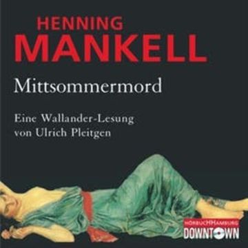 Mittsommermord (Ein Kurt-Wallander-Krimi 8) audiobook, Henning Mankell