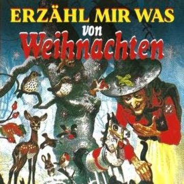 Erzähl mir was, Folge 53: Weihnachtsgeschichten audiobook, Gebrüder Grimm