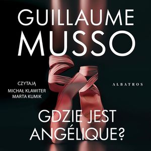 Gdzie jest Angelique?, Guillaume Musso